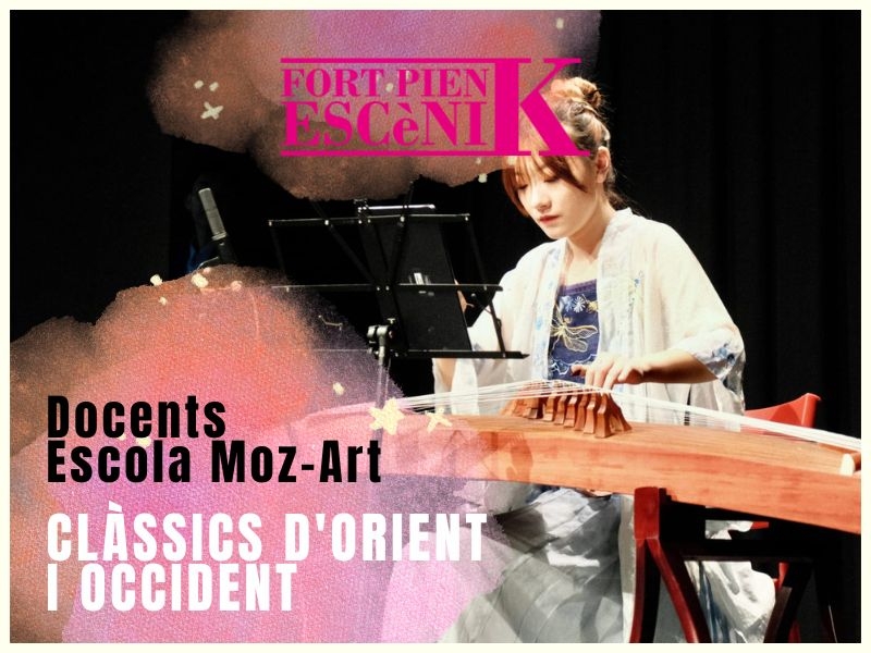 CLSSICS D'ORIENT I OCCIDENT - Docents Escola Moz-Art - FORT PIENC ESCNIK 2023