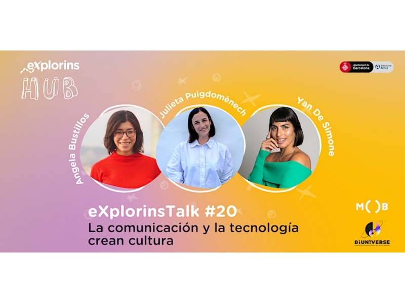 eXplorinsTalks #20: La comunicaci i la tecnologia creen cultura (Panell)