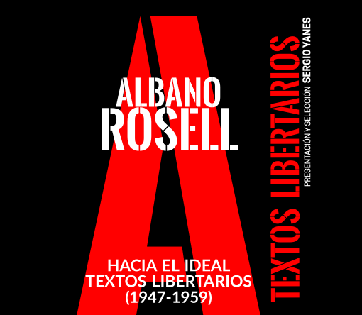 Presentaci editorial 'Hacia el Ideal. Textos libertarios de Albano Rosell (1947-1959)'