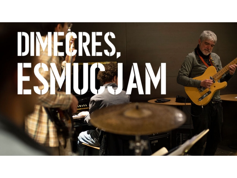 Dimecres ESMUC Jam