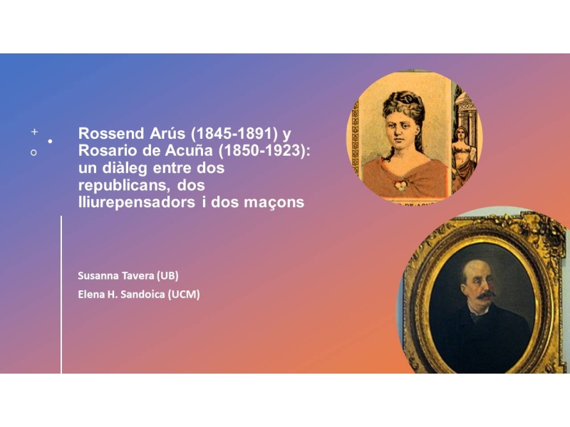 Conferncia 'Rossend Ars (1845-1891) y Rosario de Acua (1850-1923): un dileg entre dos republicans, dos lliurepensadors i dos maons'