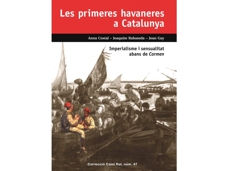 Presentaci editorial 'Les primeres havaneres a Catalunya. Imperialisme i sensualitat abans de Carmen'
