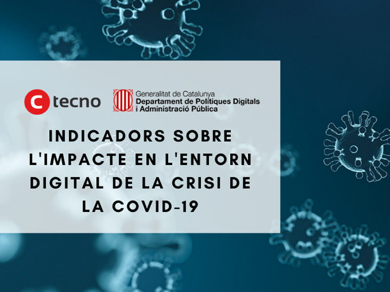 El grau de digitalització de les empreses del sector TIC facilita la seva ràpida adaptació al context de crisi per la Covid-19