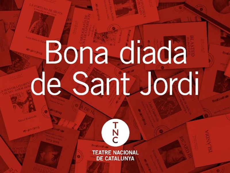 Teatre Nacional de Catalunya: Celebrem Sant Jordi