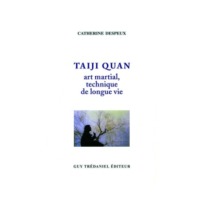 LIBRO : Taiji Quan. Art martial, technique de longue vie