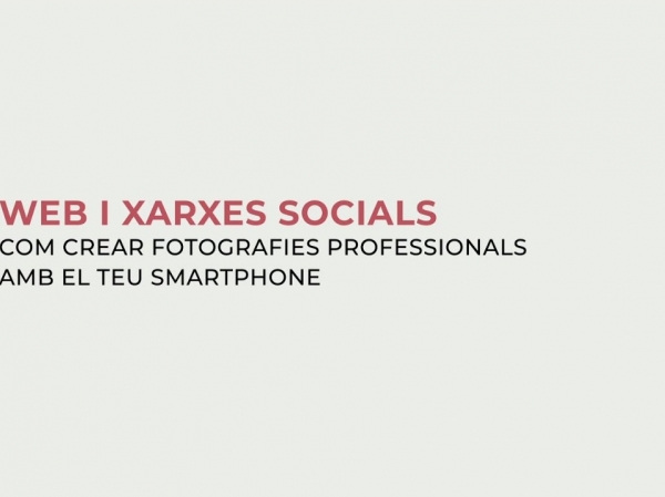 Com crear fotografies professionals amb el teu smartphone